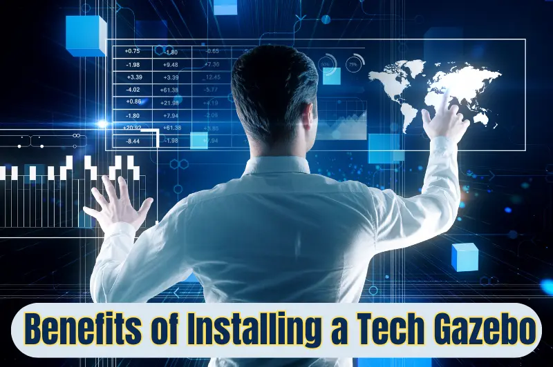 benefits of installing a tech gazebo